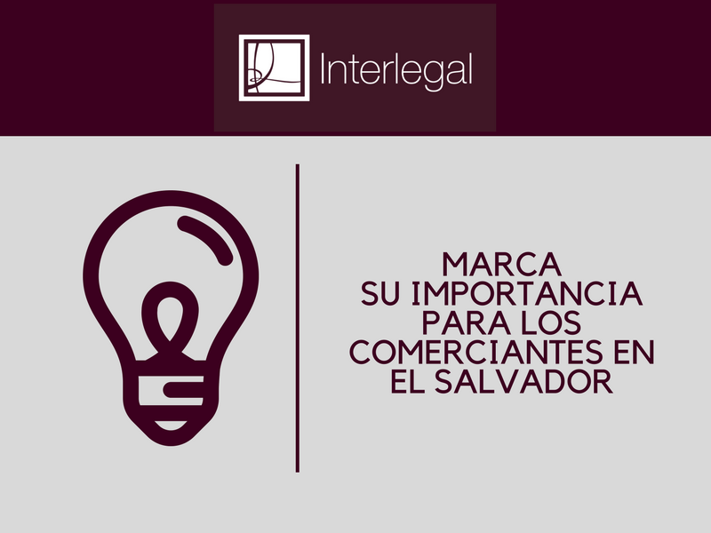 La Marca y su importancia para los comerciantes en El Salvador