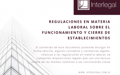 REGULACIONES EN MATERIA LABORAL SOBRE EL FUNCIONAMIENTO Y CIERRE DE ESTABLECIMIENTOS.