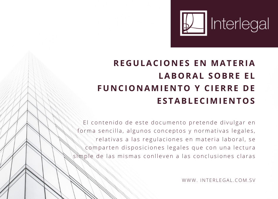 REGULACIONES EN MATERIA LABORAL SOBRE EL FUNCIONAMIENTO Y CIERRE DE ESTABLECIMIENTOS.